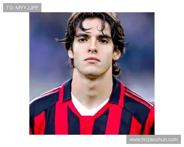 卡卡在足球明星中的排名分析与影响力探讨